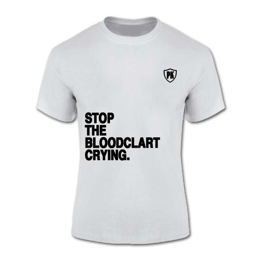 T-Shirt (Stop The Bloodclart Crying)